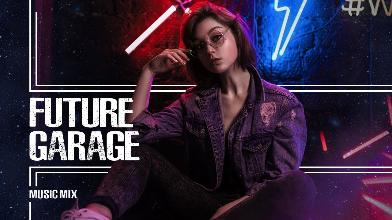 Future Garage | Relaxing music - Best mix - vol. 3