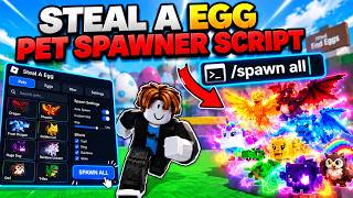 STEAL AN EGG PET SPAWNER! 🥚 2026 | KEYLESS | DUPE | PET SPAWNER | SPAWNER | EGG SPAWNER