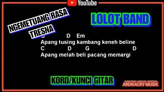 Lolot Band - Ngemetuang Rasa Tresna Kord / Kunci Gitar