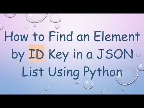How to Find an Element by ID Key in a JSON List Using Python