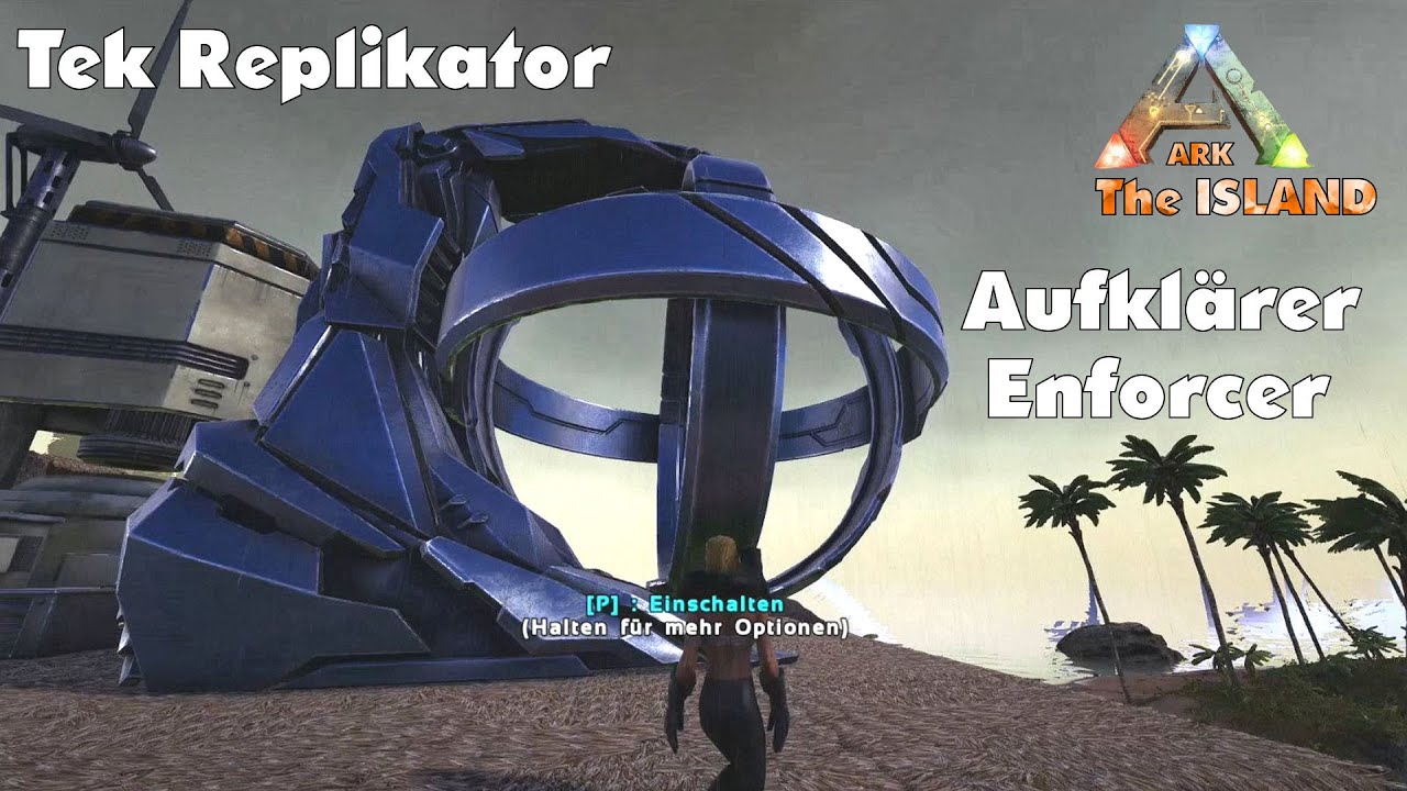 ARK: The Island 53 | Tek Replikator/ Aufklärer /Enforcer (Lets Play - Deutsch)