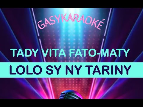 Karaoke Gasy TADY VITA FATO MATY - Lôlô sy ny Tariny