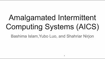 Amalgamated Intermittent Computing Systems (AICS) Paper Presentation