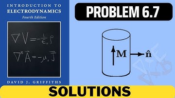 Griffiths Problem 6.7 solution | introduction to electrodynamics (4th Edition) Griffiths solutions