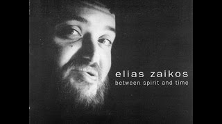 Elias Zaikos - Between Spirit And Time  (Full Album)  (HQ)