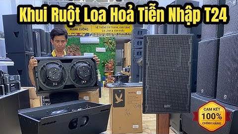 Mở Tung Ruột Loa Hỏa Tiễn Motivity T24 Nhập Khẩu Chính Hãng | Neodymium Công Nghệ ITALY