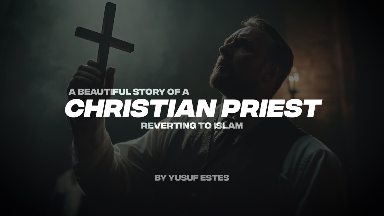 A BEAUTIFUL STORY OF A CHRISTIAN PRIEST REVERTING TO ISLAM - YouTube