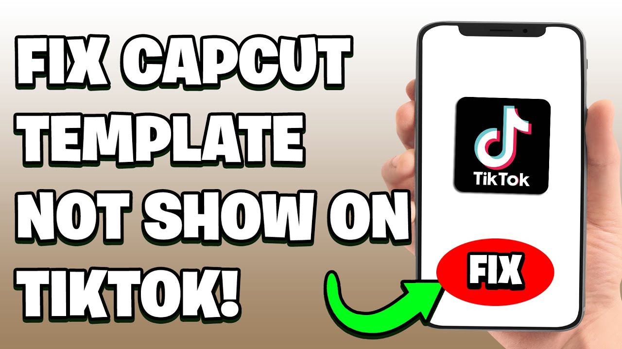 How To Fix CapCut Template Not Showing In TikTok App | iOS & Android ...