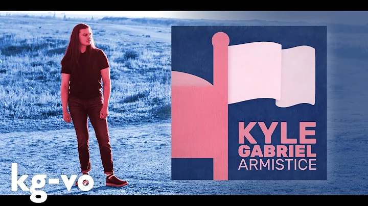 Kyle Gabriel - Armistice
