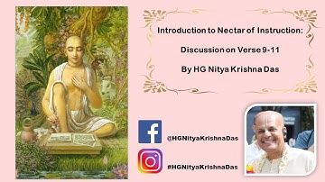 Nectar of Instruction Verse 9-11 presented by HG Nitya Krishna Das