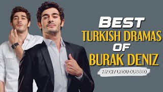 Best Turkish Dramas of Burak Deniz Hindi/Urdu Dubbed | Drama Spy