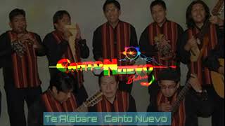 Canto Nuevo ... te alabare