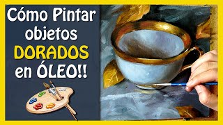 👑Cómo pintar Objetos DORADOS EN ÓLEO 👑 Cómo hacer el COLOR DORADO