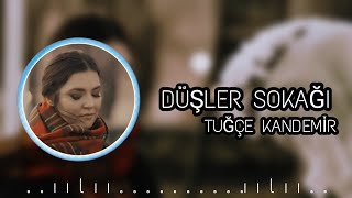 Tuğçe Kandemir - Düşler Sokağı (Murat Yarşıbaş Official Remix) Resimi