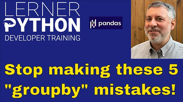 Five Pandas "groupby" mistakes to avoid