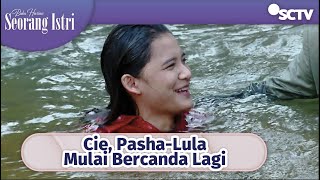 Cie Cie...Lula Pasha Bercandanya Gini | Buku Harian Seorang Istri Episode 357