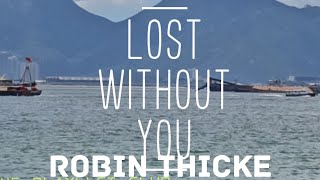 ROBIN THICKE - LOST WITHOUT YOU Lyrics | Visualizer #robinthicke #lostwithoutyou