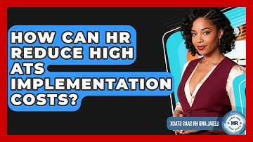 How Can HR Reduce High ATS Implementation Costs? - Legal And HR SaaS Stack
