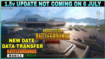 BGMI 1.5 Update Not Coming On 6th July || Data Transfer New Date Is Here ||  Official New Dates