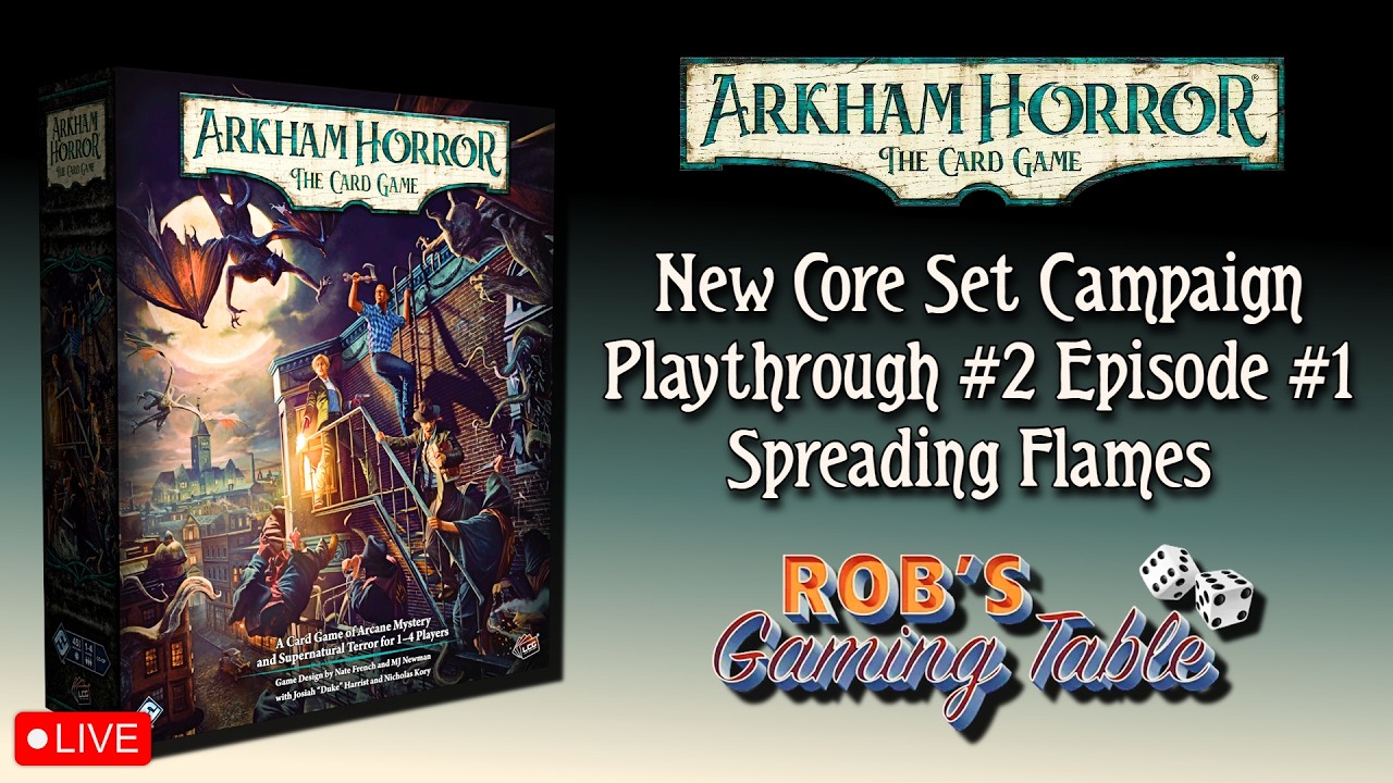 Arkham Horror: The Card Game - New Core Set Playthrough 2 Ep. 1 (Spreading Flames) Arkham Horror: The Card Game - New Core Set Playthrough 2 Ep. 1 (Spreading Flames)