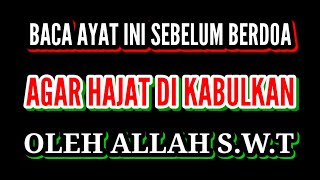 BACA AYAT INI SEBELUM BERDOA AGAR HAJAT CEPAT DI KABULKAN