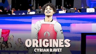 Origines - Cyrian Ravet (Taekwondo)