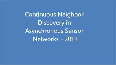 Continuous Neighbor Discovery in Asynchronous Sensor Networks - 2011