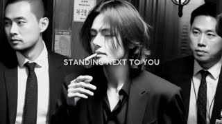 Kim Taehyung - Standing Next to You [ FMV ]