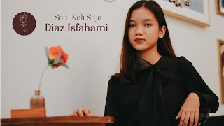 Satu Kali Saja   Diaz Isfahami  Official Music Video