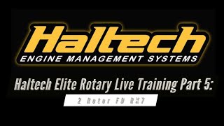 Haltech Elite Rotary Live Training Part 5: 2 Rotor FD RX7 | Evans Performance Academy