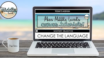 How to Change the Language in Canvas Learning Management System (LMS)