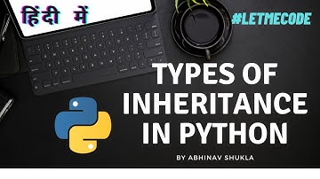 Types of Inheritance in Python | हिंदी में | Python tutorial for beginners and intermediate #Python