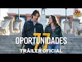 Tráiler Oficial | 77 OPORTUNIDADES