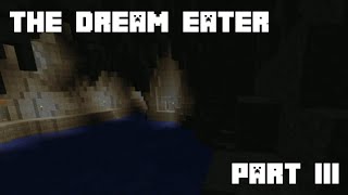 The Dream Eater part III | Minecraft map