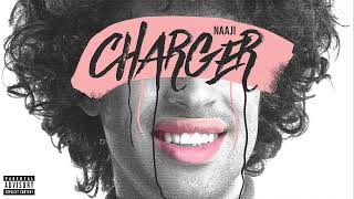 Naaji - Charger (Official Audio)