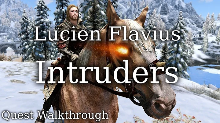 Lucien Flavius | Intruders | Quest Walkthrough