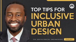 Building Inclusivity: The Role of Geotechnical Engineering in Urban Design