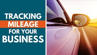How to Track Your Business Mileage and SAVE MONEY on Taxes!