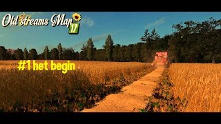 farming simulator 17 the old streams map #1 het begin screenshot 1