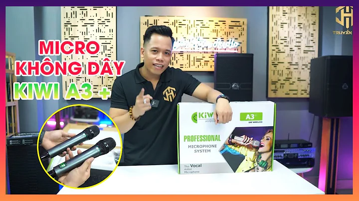 Mic Không Dây KIWI A3 Plus - MIC ĐÁNG MUA CHO DÀN HÁT KARAOKE TẠI GIA | TRUYỀN HỮU MUSIC
