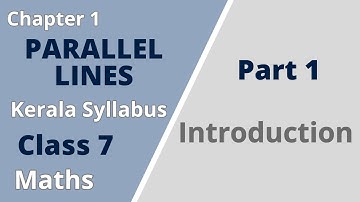 Class 7 | Maths | Chapter 1| Parallel Lines | Introduction | KeralaSyllabus | Part 1