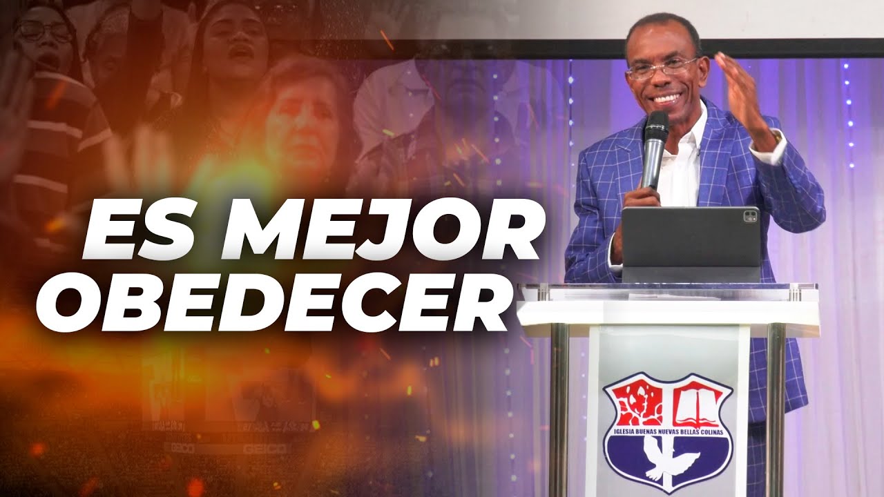 ES MEJOR OBEDECER  / PASTOR ERNESTO CUEVAS.