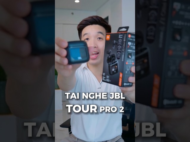 Tai nghe có màn hình độc nhất vô nhị trên thế giới - JBL Tour Pro 2. 🤩