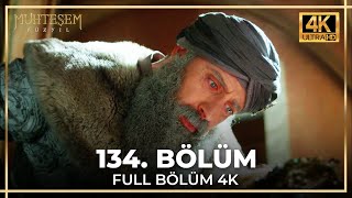 Muhteşem Yüzyıl 134 Bölüm 4K