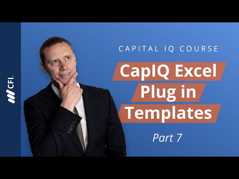 Capital IQ Course: CapIQ Excel Plug in Templates | Part 7