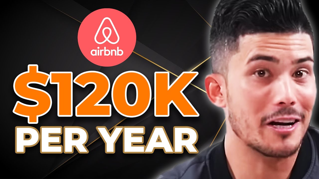 How To Make $120,000 In Airbnb In 2023