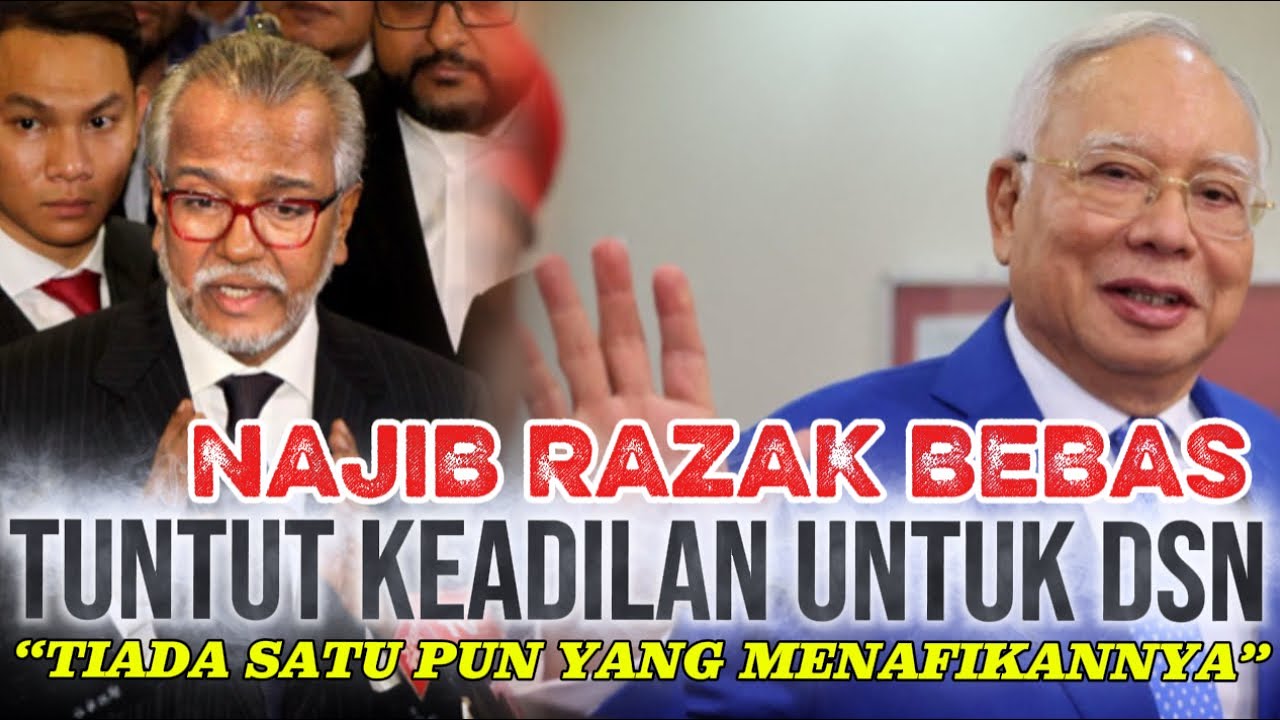 Najib Razak bebas | Perkembangan terkini tuntutan keadilan Dato’ Sri