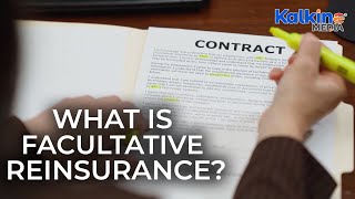 What is Facultative Reinsurance