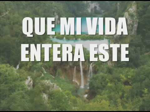 Que mi Vida Entera Este Consagrada A Ti Señor