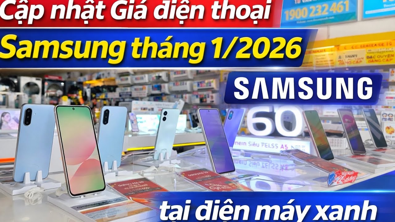 CẬP NHẬT GIÁ ĐIỆN THOẠI SAMSUNG THÁNG 1/2026